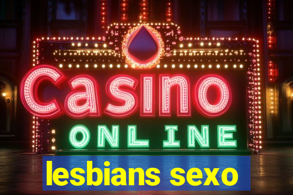 lesbians sexo